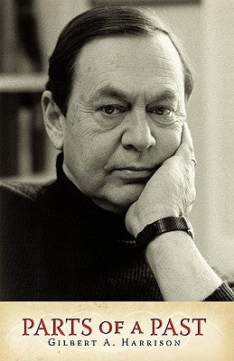 Parts of a Past by Harrison, Gilbert A.