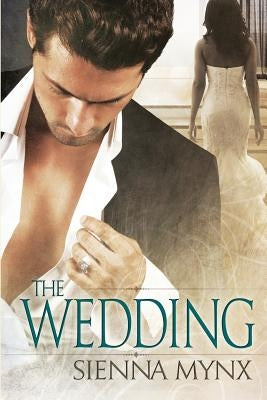 The Wedding: Cajun Bad Boy Romance by Mynx, Sienna