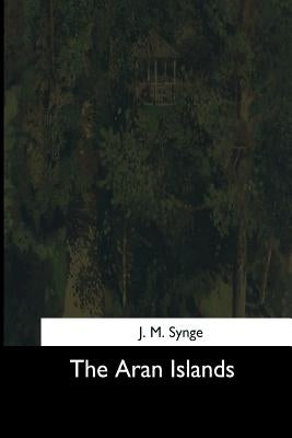 The Aran Islands by Synge, J. M.