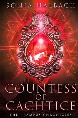 Countess of Cachtice: The Krampus Chronicles (Book Two) by Halbach, Sonia