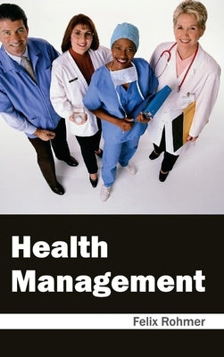 Health Management by Rohmer, Felix