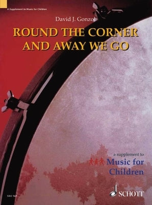 Round the Corner and Away We Go: Teacher's Book by Gonzol, David J.