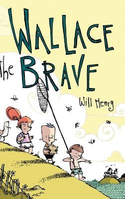 Wallace the Brave by Henry, Will