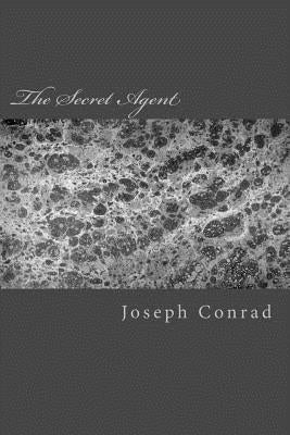 The Secret Agent by Conrad, Joseph