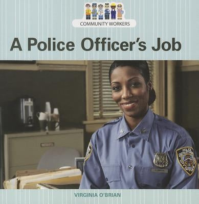 A Police Officer's Job by O'Brian, Virginia