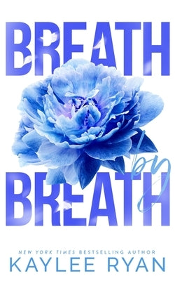 Breath by Breath - Special Edition by Ryan, Kaylee