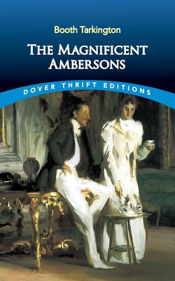 The Magnificent Ambersons by Tarkington, Booth