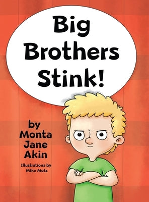 Big Brothers Stink! by Akin, Monta Jane