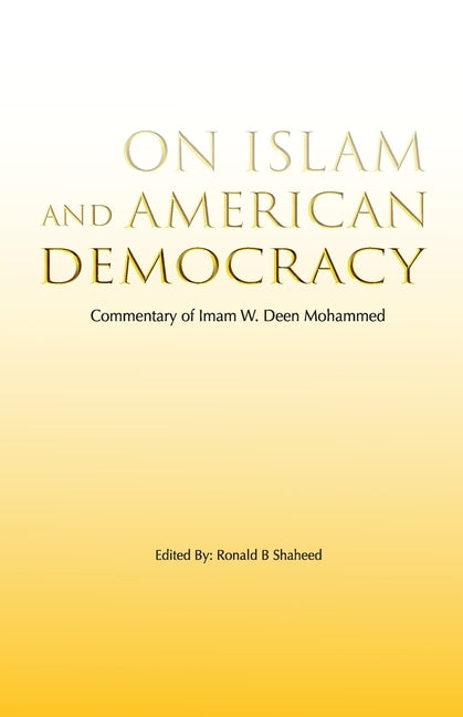 On Islam and American Democracy by Deen Mohammed, Imam