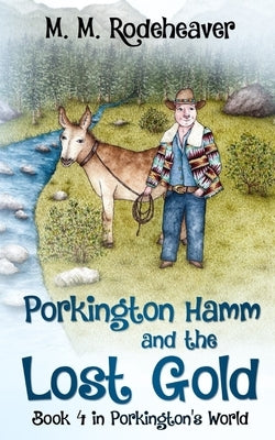 Porkington Hamm and the Lost Gold by Rodeheaver, Margaret