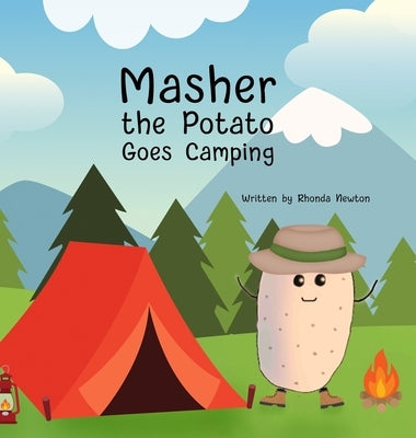 Masher the Potato Goes Camping by Newton, Rhonda