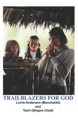 Trailblazers for God by Shapra, Tariri Chief