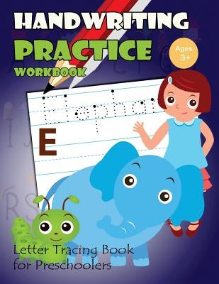 Handwriting Practice Workbook: Letter Tracing Book for Preschoolers by My Noted Journal