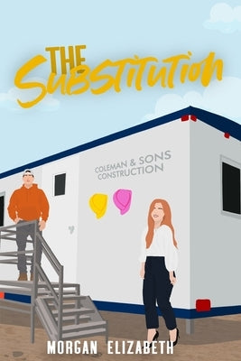 The Substitution: A Steamy Small Town Romance by Elizabeth, Morgan