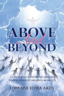 Above and Beyond by Aiken, Lorraine Elvira