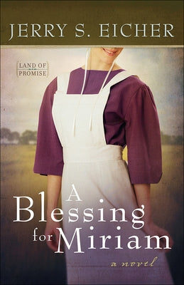 A Blessing for Miriam: Volume 2 by Eicher, Jerry S.