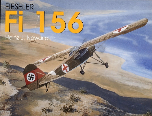 Fieseler Fi 156 Storch by Nowarra, Heinz J.