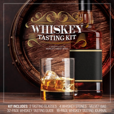 Whiskey Tasting Kit: A Celebration of the World's Finest Spirit - Kit Includes: 2 Tasting Glasses, 4 Whiskey Stones, Velvet Bag, 32-Page Wh by Reeves, Arthur