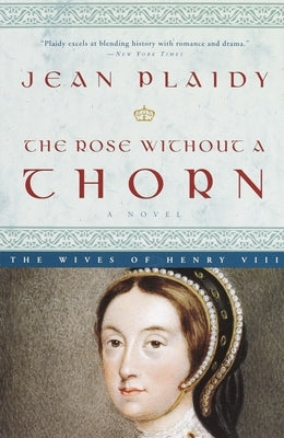 The Rose Without a Thorn by Plaidy, Jean