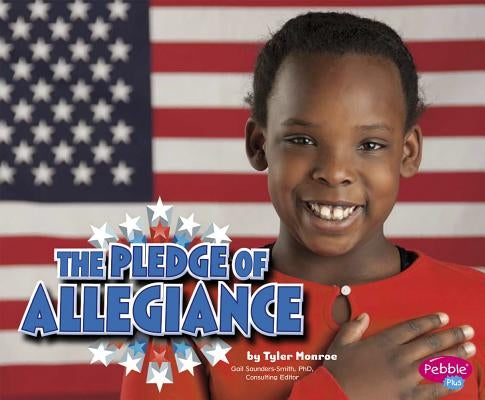 The Pledge of Allegiance by Saunders-Smith, Gail