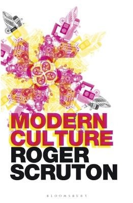 Modern Culture by Scruton, Roger