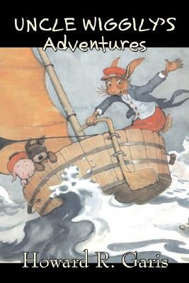 Uncle Wiggily's Adventures by Howard R. Garis, Fiction, Fantasy & Magic, Animals by Garis, Howard R.