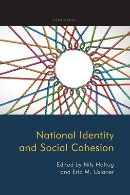 National Identity and Social Cohesion by Holtug, Nils