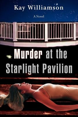 Murder at the Starlight Pavilion by Williamson, Kay