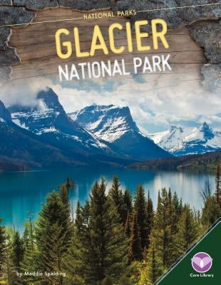 Glacier National Park by Spalding, Maddie