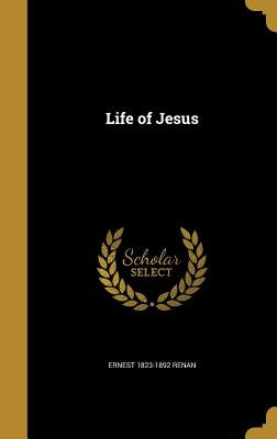 Life of Jesus by Renan, Ernest 1823-1892