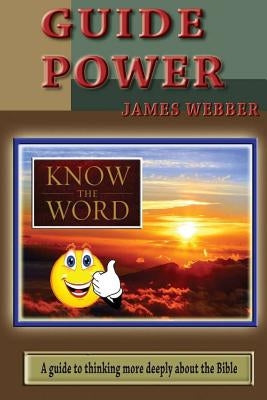 Guide Power by Webber, James Richard