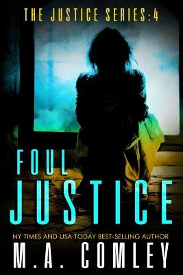Foul Justice by Comley, M. A.