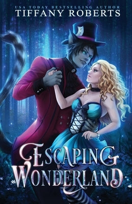 Escaping Wonderland by Roberts, Tiffany