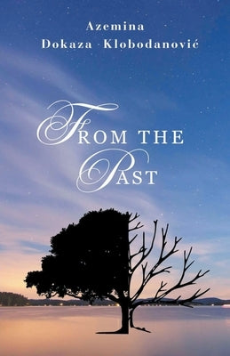 From the Past by Klobodanovic, Azemina Dokaza