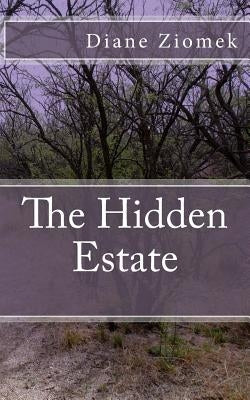 The Hidden Estate by Ziomek, Diane