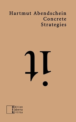 Concrete Strategies: Exercises on "Oblique Strategies" by Abendschein, Hartmut