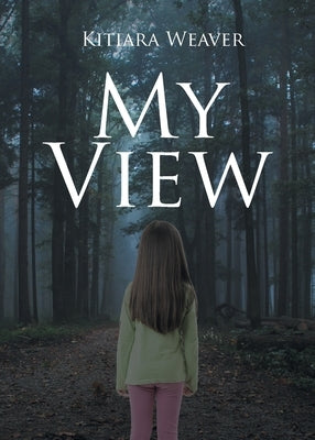 My View by Weaver, Kitiara