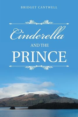 Cinderella and the Prince by Cantwell, Bridget