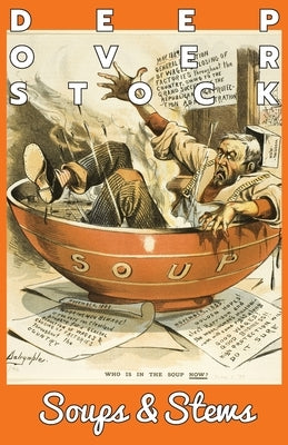 Deep Overstock Issue 26: Soups & Stews by Eversmann, Robert