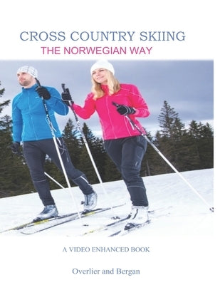 Cross Country Skiing -- The Norwegian Way: Second Edition--Video Enhanced--Black and White Edition by Bergan, Sindre