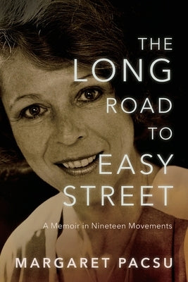 The Long Road to Easy Street by Pacsu, Margaret
