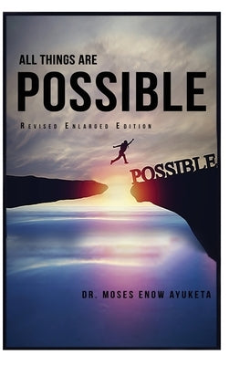 All Things Are Possible by Ayuketa, Moses