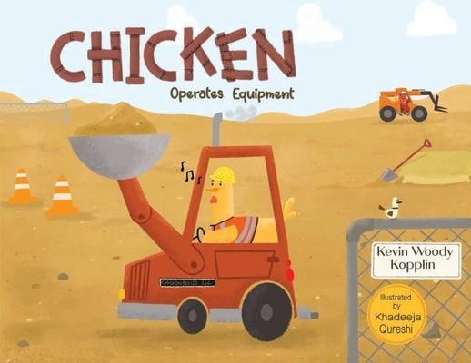 Chicken Operates Equipment by Kopplin, Kevin