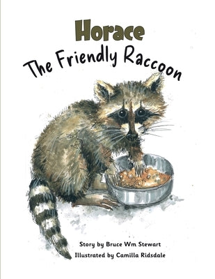 Horace the Friendly Raccoon by Stewart, Bruce Wm