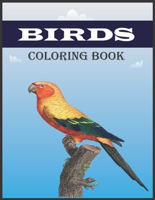 Birds Coloring Book: A Birds Lovers Coloring Book with 30 Gorgeous Birds Designs (Bird Coloring Books) by Foysal, Farabi