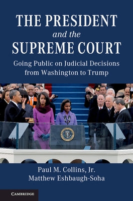 The President and the Supreme Court by Collins, Paul M., Jr.