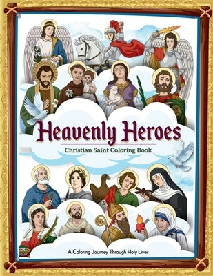Heavenly Heroes: Christian Saint Coloring Book: Bible Coloring Book Children's Books on Christianity Catholic coloring book by Benvi Arts