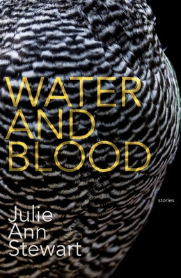 Water and Blood by Stewart, Julie