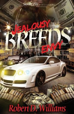 Jealousy Breeds Envy by Williams, Robert D.