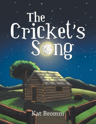 The Cricket's Song by Bromm, Kat